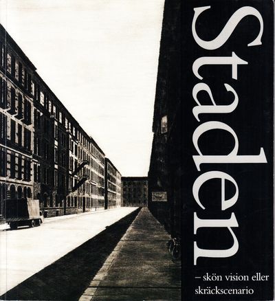 Staden - skön vision eller skräckscenario.