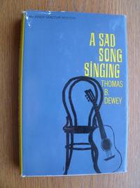 A Sad Song Singing by Dewey, Thomas B - 1963