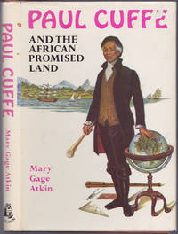 Paul Cuffe and the African Promised Land by Mary Gage Atkin - 1977