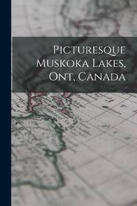 Picturesque Muskoka Lakes, Ont, Canada