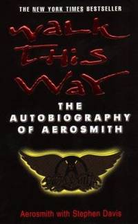 Walk This Way : The Autobiography of Aerosmith