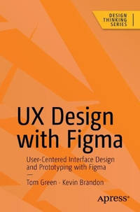 UX Design with Figma: User-Centered  Interface Design and Prototyping with Figma