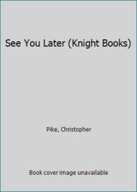 image of See You Later (Knight Books)