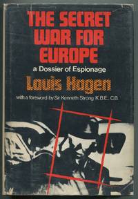 The Secret War for Europe: A Dossier of Espionage by Louis HAGEN - First Edition - 1969 - from Between the Covers- Rare Books, Inc. ABAA (SKU: 413433)