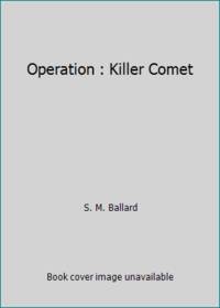 Operation : Killer Comet
