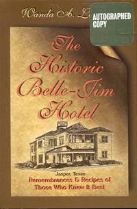 image of The Historic Belle-Jim Hotel Jasper, Texas: Remembrances and Recipes of Those Who Knew It Best