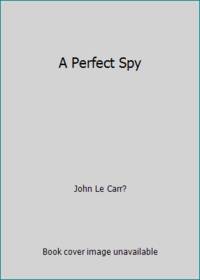 cover of A Perfect Spy