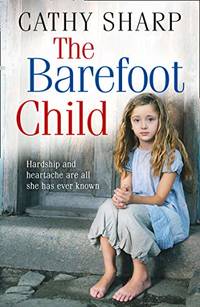 The Barefoot Child: A Heartwarming Victorian Historical Novel of Survival and Unlikely...