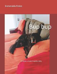 Bup bup: El Cacao, un gos trapella i dolç.