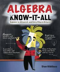 Algebra Know-It-All: Beginner To Advanced, And Everything In Between (ELECTRONICS)