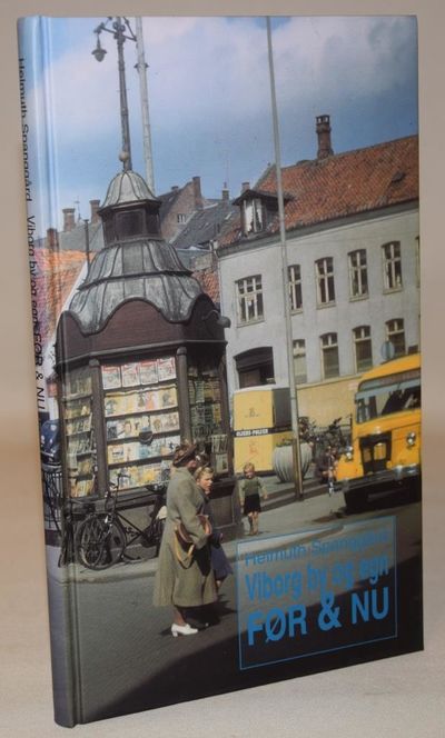 Viborg by og egn - før & nu.