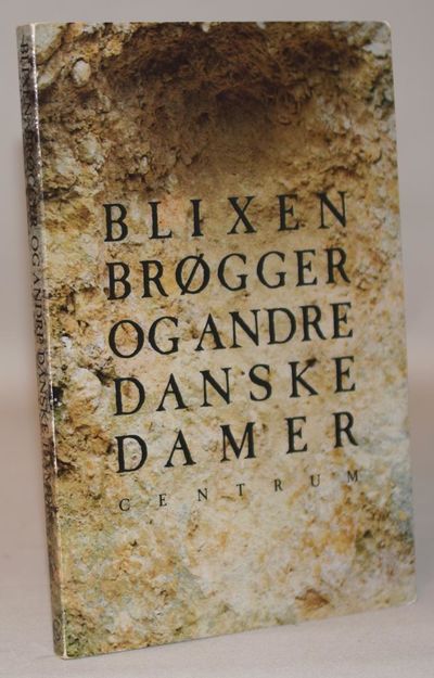 Blixen Brøgger og andre danske damer.
