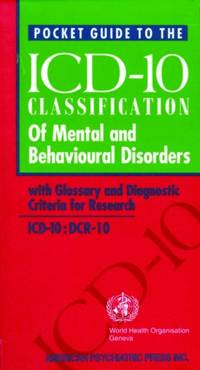 Pocket Guide to the ICD-10 Classification of Mental and Behavioral Disorders : With Glossary and...