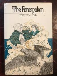 The Forespoken by Betty Levin - First Edition - 1976 - from Three Geese In Flight Celtic Books (SKU: 864)