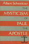 The Mysticism Of Paul The Apostle By Schweitzer Albert - 