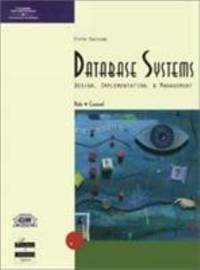 Database Systems : Design, Implementation, and Management