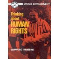 Thinking About Human Rights (World Development) by Edward Rogers - First Edition - 1978 - from Will Cook Books (SKU: 000836)