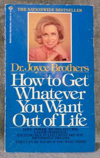 How to Get Whatever You Want Out of Life