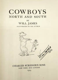 Cowboys North and South [signed by Will James]