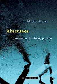 Absentees: On Variously Missing Persons