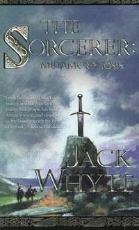 The Sorcerer: Metamorphosis, Book 2 (The Camulod Chronicles, Book 6)