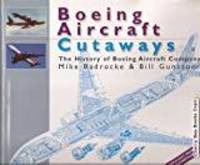 BOEING AIRCRAFT CUTAWAYS: THE HISTORY OF BOEING AIRCRAFT COMPANY