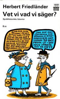 Vet vi vad vi säger? Språkhistoriska kåserier.