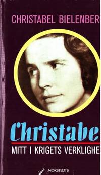 Christabel. Mitt i krigets verklighet. I…