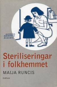 Steriliseringar i folkhemmet.