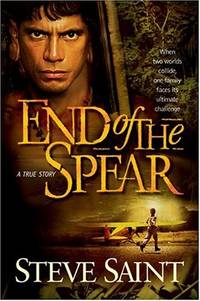cover of End of the Spear: A True Story