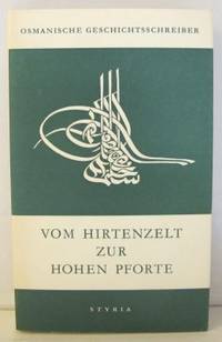 Vom Hirtenzelt zur Hohen Pforte. Frühzeit und…