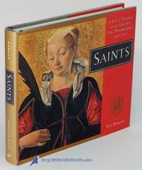 Saints: A Visual Almanac of the Virtuous, Pure, Praiseworthy, and Good