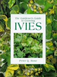 The Gardener's Guide to Growing Ivies