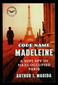 Code Name Madeleine: A Sufi Spy in Nazi-Occupied Paris