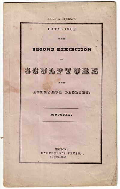 Catalogue of the second exhibition of sculpture in the Athenaeum gallery