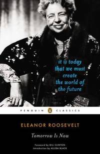 cover of Tomorrow Is Now : It Is Today That We Must Create the World of the Future