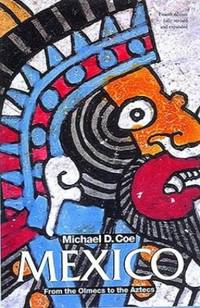 Mexico: From the Olmecs to the Aztecs (Ancient Peoples and Places)