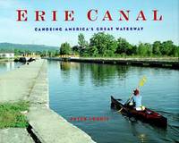 Erie Canal : Canoeing America's Great Waterway