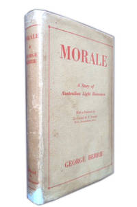 Morale: A Story of Australian Light Horsemen (Signed) by George Berrie - Signed First Edition - 1949 - from The Libriquarian, IOBA (SKU: 77)