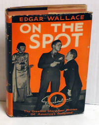 On the Spot by Wallace, Edgar - 1931