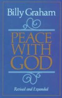 Peace With God by Billy Graham - 1984-04-01