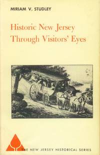 image of Historic New Jersey Through Visitors' Eyes (Volume 18: The New Jersey Historical Series)