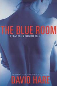 The Blue Room : A Play in Ten Intimate Acts