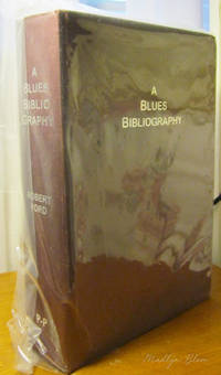 A BLUES BIBLIOGRAPHY The International Literature of an Afro-American Music Genre by Robert Ford - First Edition. - 1999 - from Old Bag Lady Books (SKU: 7202)