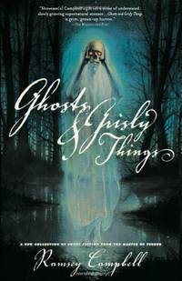 Ghosts and Grisly Things