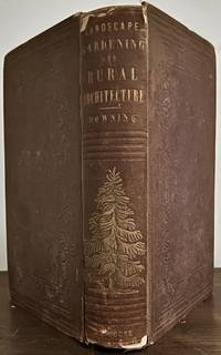 A Treatise on the Theory and Practice of Landscape Gardening, Adapted to America; Etc.