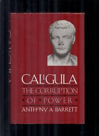 Caligula: The Corruption of Power