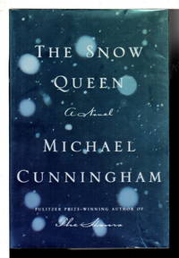 THE SNOW QUEEN. by Cunningham, Michael - (2014)