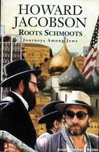 Roots Schmoots : Journeys among Jews