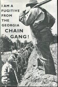 I am a Fugitive from a Georgia Chain Gang! by Robert E. Burns - 1994